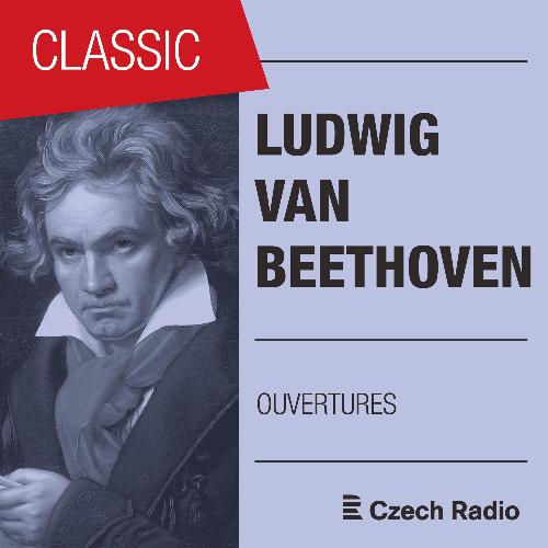 Ludwig Van Beethoven: Ouvertures (Live)