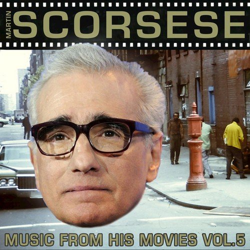 Martin Scorsese - Music from His Movies, Vol. 5