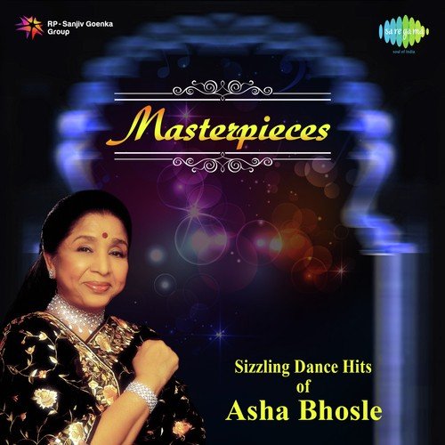 Masterpieces - Sizzling Dance Hits By Asha Bhosle