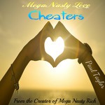 Mega Nasty Love: Cheaters