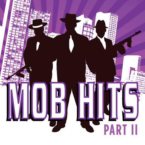 Mob Hits - Part II