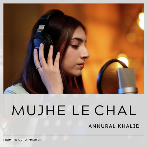 Mujhe Le Chal (From "Meryem")