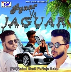 Pyaar VS Jaguar (feat. Raja Babu)-Cl4ufUwDWX0