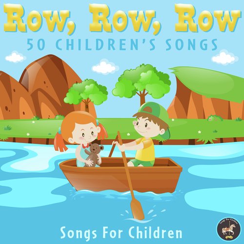 Row, Row, Row: 50 Children's Songs