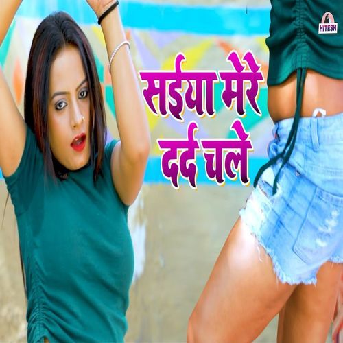 Saiya Mere Dard Chle