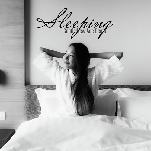 Sleeping Gentle New Age Beats 2020