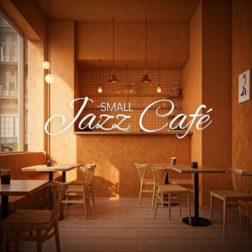 Small Jazz Café: Gentle Coffee Moments and Relax_poster_image