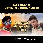 Tara Baap Ni Moti Mus Havin Maydi Du