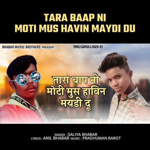 Tara Baap Ni Moti Mus Havin Maydi Du (Original)