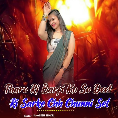 Tharo Ri Barfi Ko So Deel Ri Sarke Chh Chunni Set
