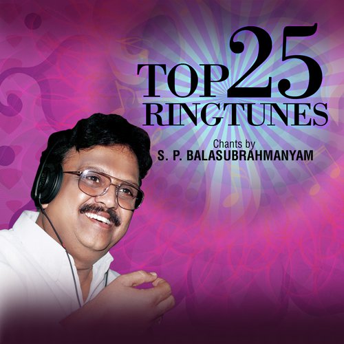 Top 25 Ringtunes - Chants by S. P. Balasubrahmanyam