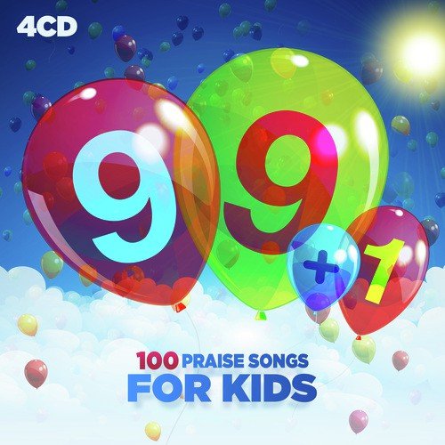 99+1: 100 Praise Songs For Kids