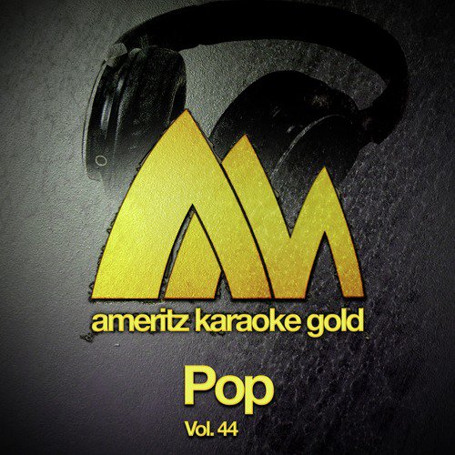 Ameritz Karaoke Gold - Pop, Vol. 44