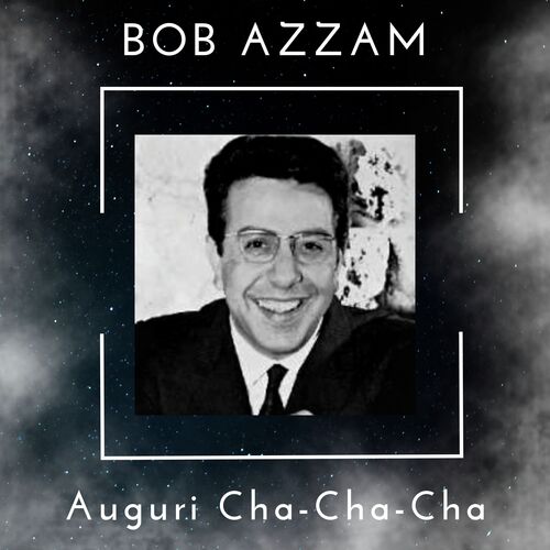 Auguri Cha-Cha-Cha - Bob Azzam