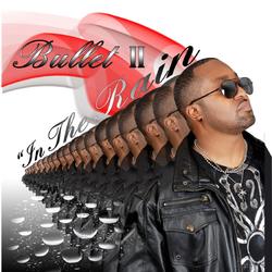 Bullet II: In the Rain