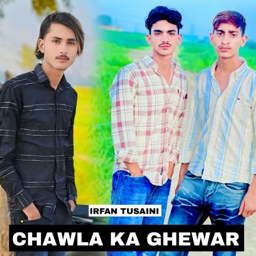 CHAWLA KA GHEWAR