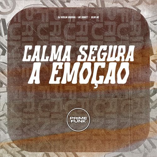 Calma Segura a Emoção