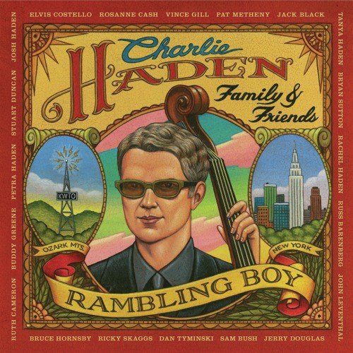 Charlie Haden Family & Friends - Rambling Boy