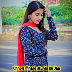 Chhori Mharo Stunts Ko Jan-Fl0sdS0CVFU