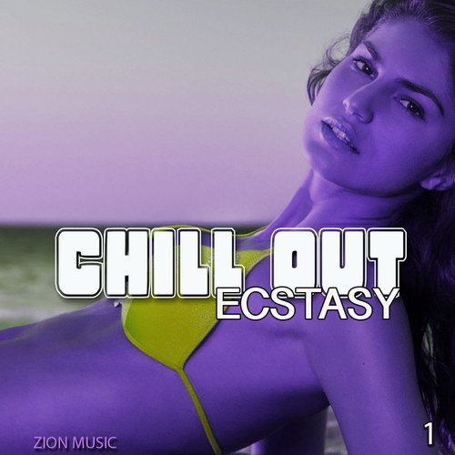 Chill Out Ecstasy Vol. 1