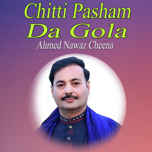 Chitti Pasham Da Gola