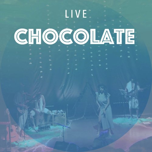 Chocolate (Live)_poster_image