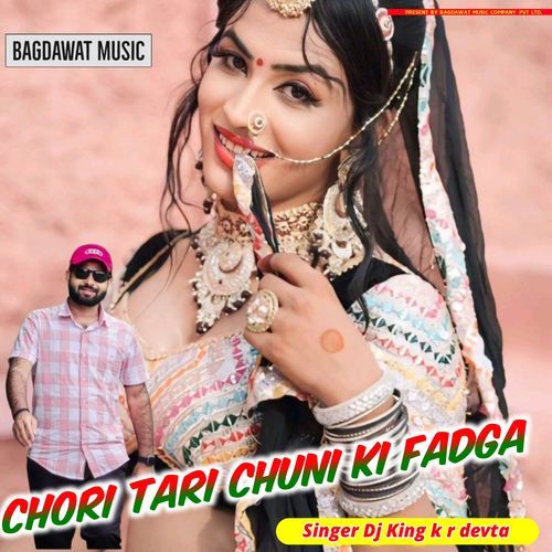 Chori Tari Chuni Ki Fadga