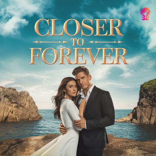 Closer to Forever