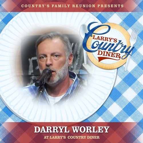 Darryl Worley at Larry’s Country Diner (Live / Vol. 1)_poster_image