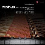 Despair (Piano Version) (From "Naruto Shippuuden")