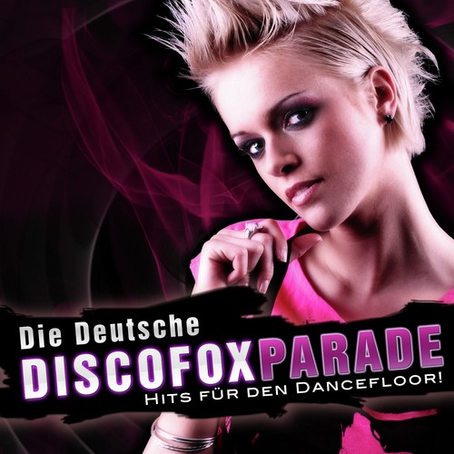 Die Deutsche DISCOFOXPARADE - Hits Für Den Dancefloor ! (Vol. 2)