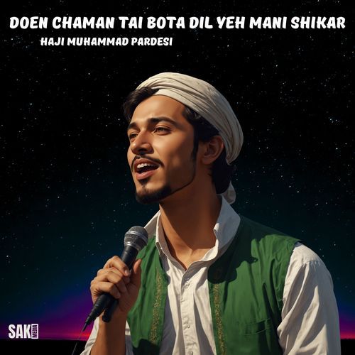 Doen Chaman Tai Bota Dil Yeh Mani Shikar