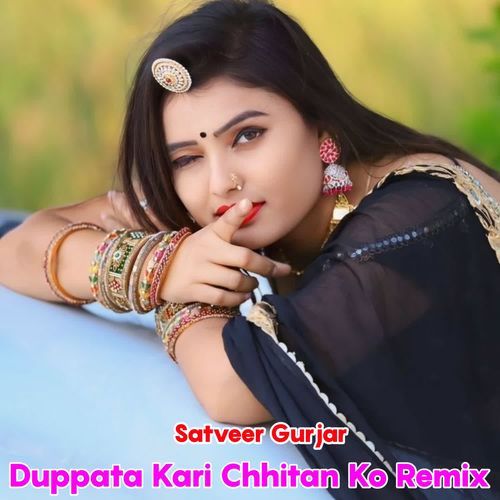 Duppata Kari Chhitan Ko Remix
