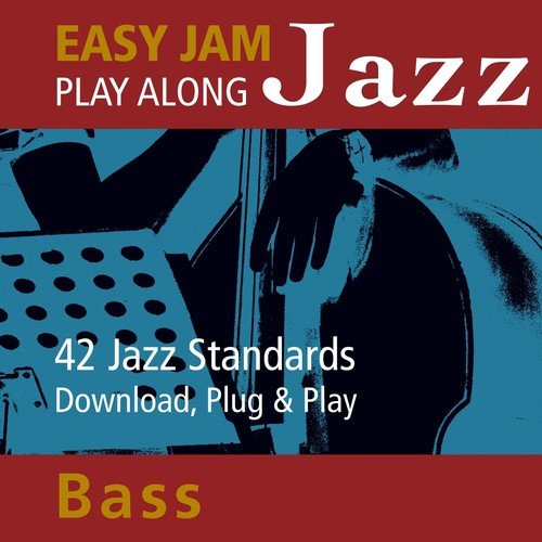 Easy Jam Jazz - Play Along Bass (42 Jazz Standards)