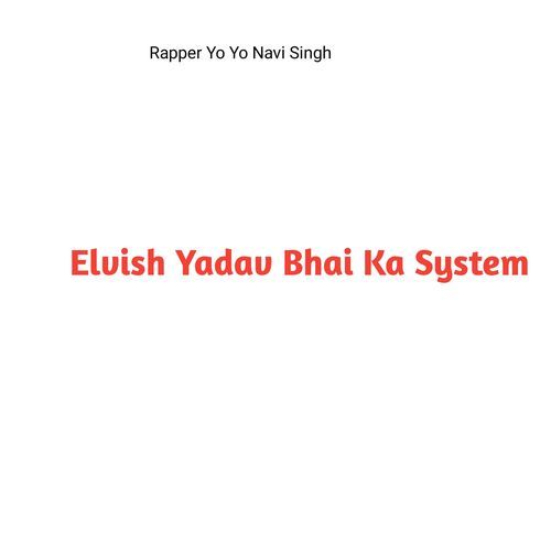 Elvish Yadav Bhai Ka System