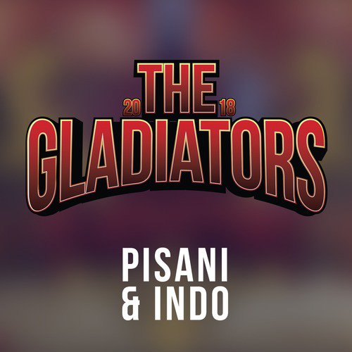 Gladiators 2018 (feat. Pisani)