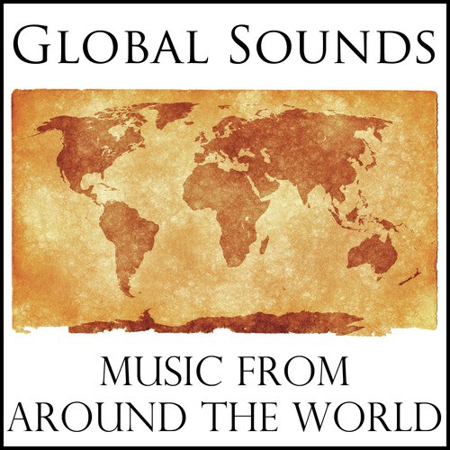 Global Sounds: Music from Around the World