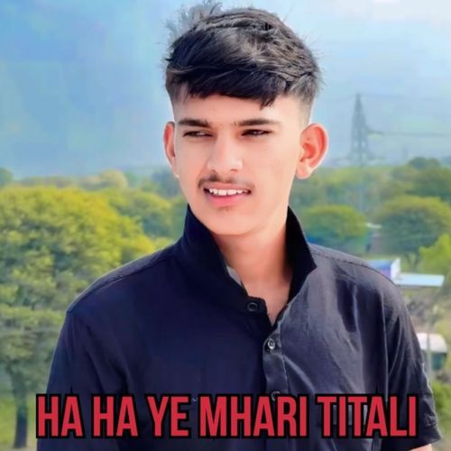 Ha Ha Ye Mhari Titali