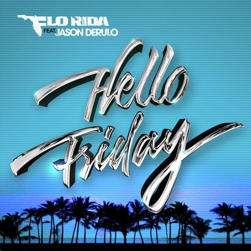 Hello Friday (feat. Jason Derulo)