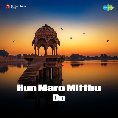 Hun Maro Mitthu Do