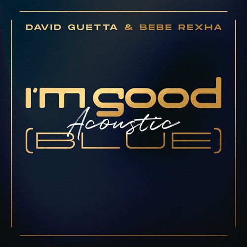 I'm Good (Blue) (Acoustic)