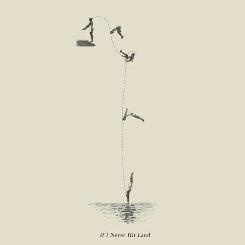 If I Never Hit Land