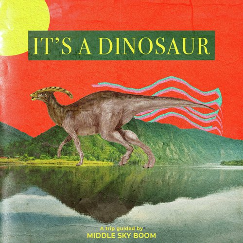 It's A Dinosaur EP_poster_image