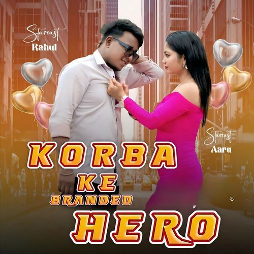 Korba Ke Branded Hero