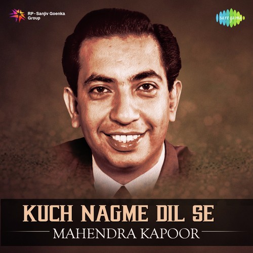 Kuch Nagme Dil Se - Mahendra Kapoor