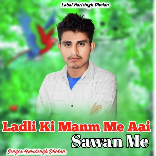 Ladli Ki Manm Me Aai Sawan Me