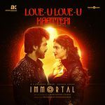 Love - U Love - U Kaatteri (From "Immortal")