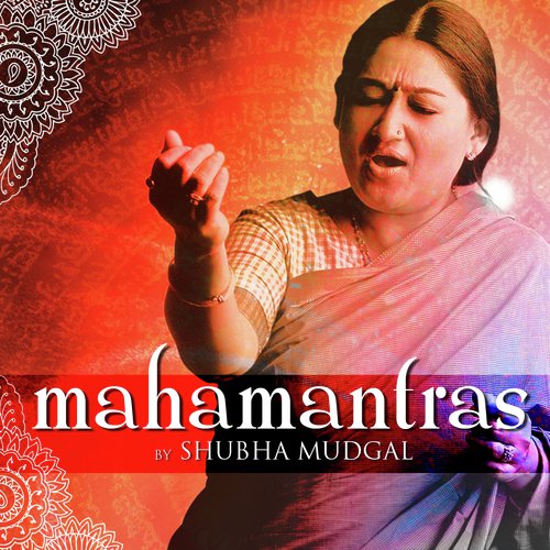 Mahamantras by Shubha Mudgal