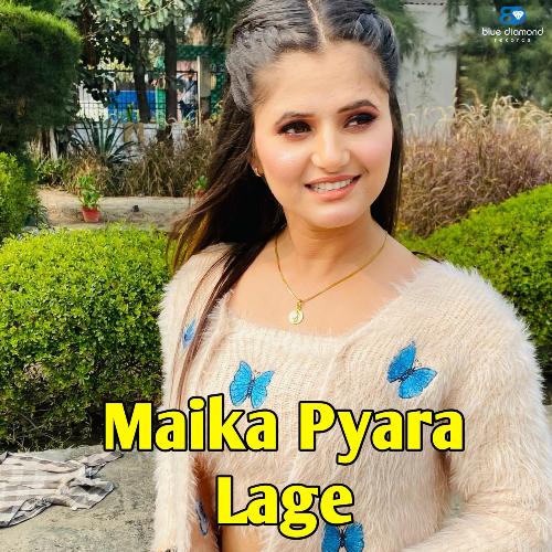 Maika Pyara Lage