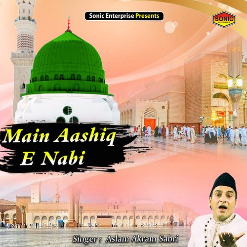 Main Aashiq E Nabi